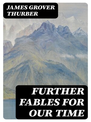 cover image of Further Fables for Our Time